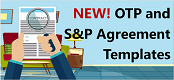 New OTP and S&amp;P Agreement Templates